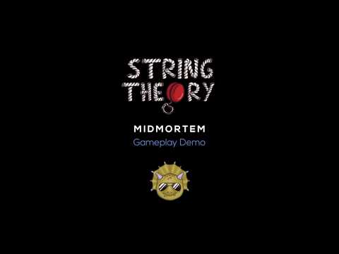 String Theory Midmortem Gameplay Demo